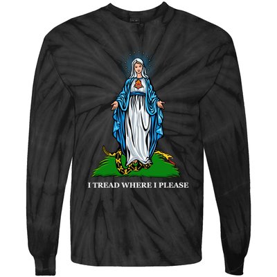 Funny Religious I Tread Where I Please Mary Versus Tread On Me Snake Tie-Dye Long Sleeve Shirt