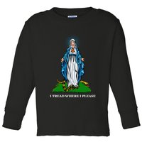Funny Religious I Tread Where I Please Mary Versus Tread On Me Snake Toddler Long Sleeve Shirt