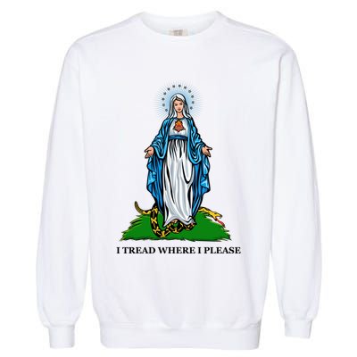 Funny Religious I Tread Where I Please Mary Versus Tread On Me Snake Garment-Dyed Sweatshirt