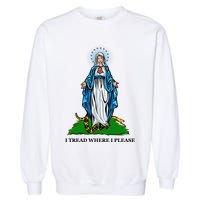 Funny Religious I Tread Where I Please Mary Versus Tread On Me Snake Garment-Dyed Sweatshirt