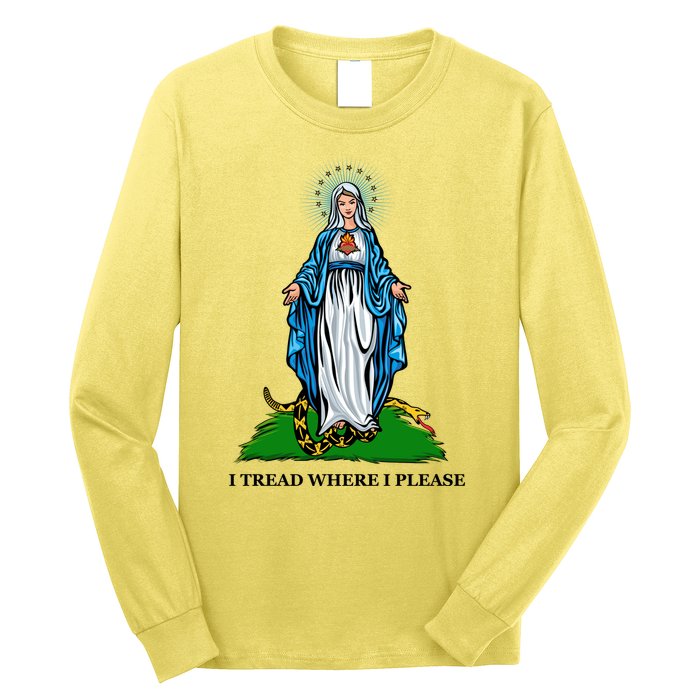 Funny Religious I Tread Where I Please Mary Versus Tread On Me Snake Long Sleeve Shirt