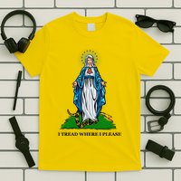 Funny Religious I Tread Where I Please Mary Versus Tread On Me Snake T-Shirt