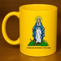 Funny Religious I Tread Where I Please Mary Versus Tread On Me Snake 11oz C Handle Ceramic Mug