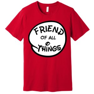 Friend of all Things Premium T-Shirt