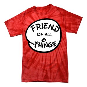 Friend of all Things Tie-Dye T-Shirt