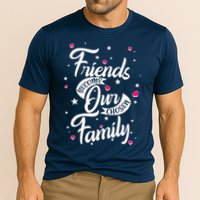 Friends Become Our Chosen Family Performance Shirt