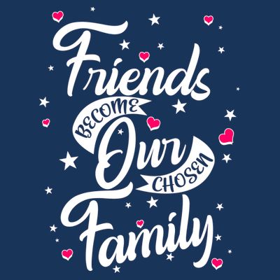 Friends Become Our Chosen Family T-Shirt