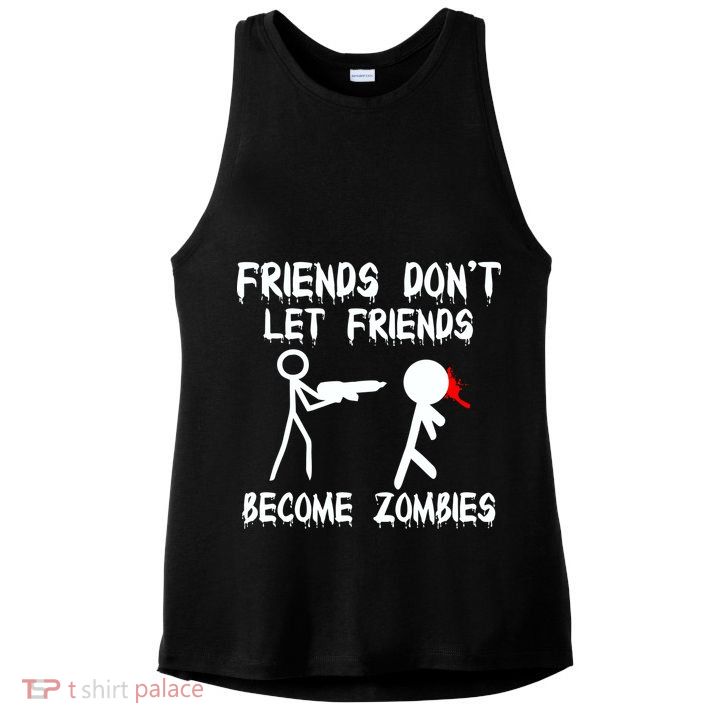 Friends Don't Let Friends Become Zombies Ladies PosiCharge Tri-Blend Wicking Tank