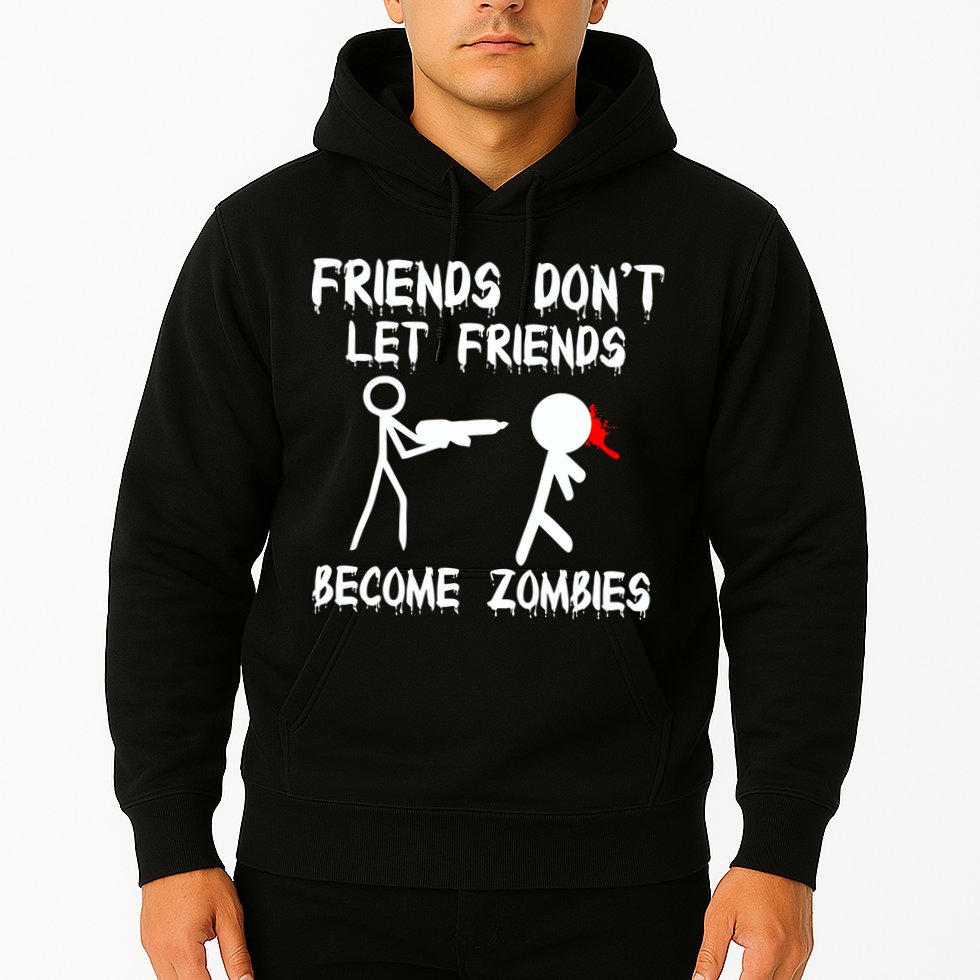 Friends Don't Let Friends Become Zombies Hoodie