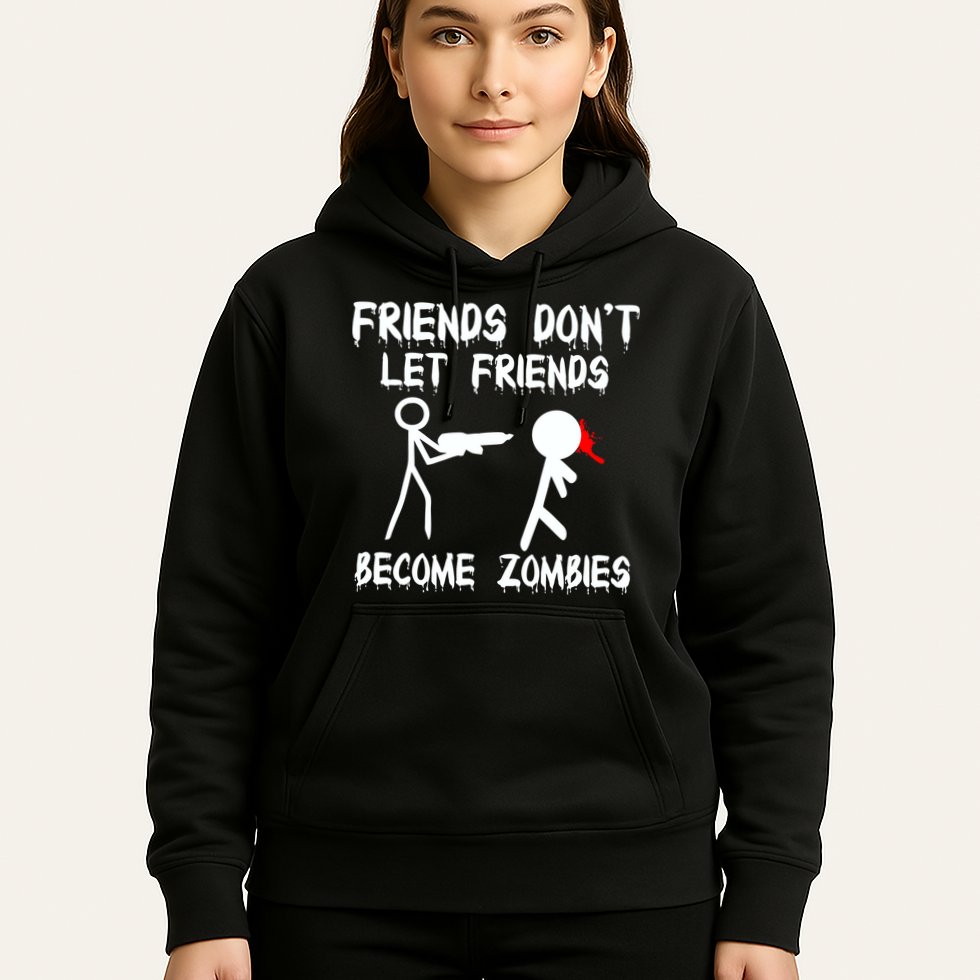 Friends Don't Let Friends Become Zombies Hoodie