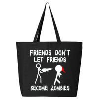 Friends Don't Let Friends Become Zombies 25L Jumbo Tote