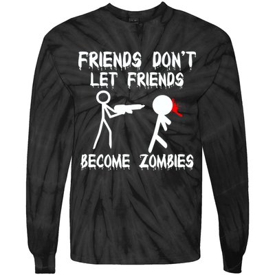 Friends Don't Let Friends Become Zombies Tie-Dye Long Sleeve Shirt