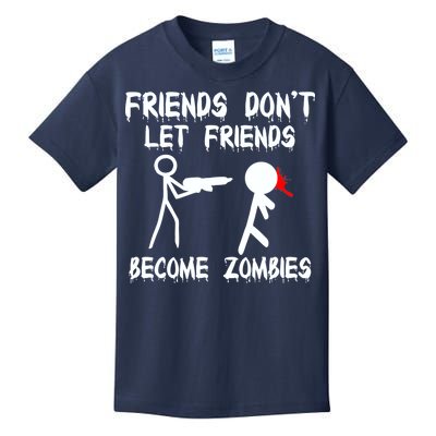 Friends Don't Let Friends Become Zombies Kids T-Shirt