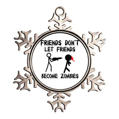 Friends Don't Let Friends Become Zombies Metallic Star Ornament