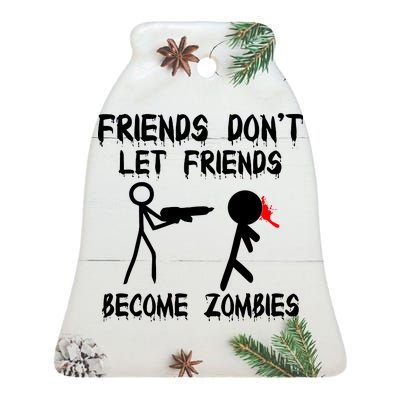 Friends Don't Let Friends Become Zombies Ceramic Bell Ornament