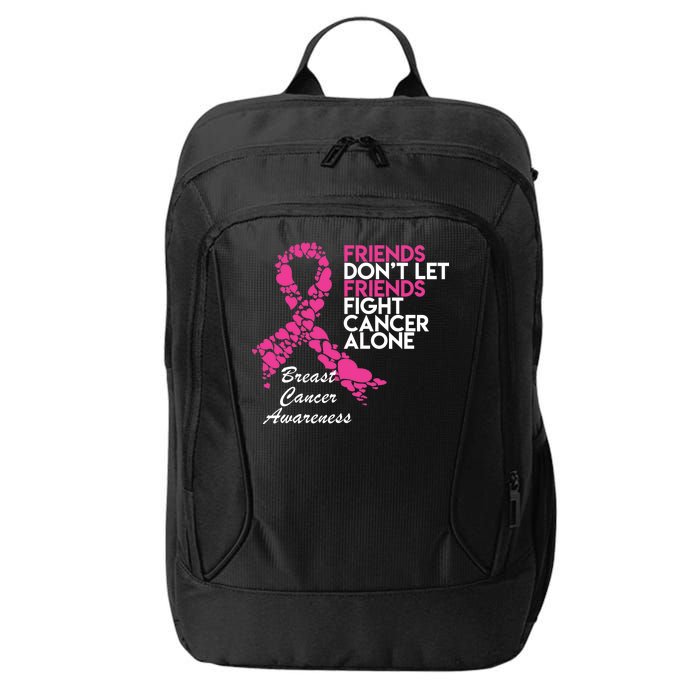 Friends Don't let Friends Fight Breast Cancer Alone City Backpack