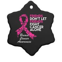 Friends Don't let Friends Fight Breast Cancer Alone Ceramic Star Ornament