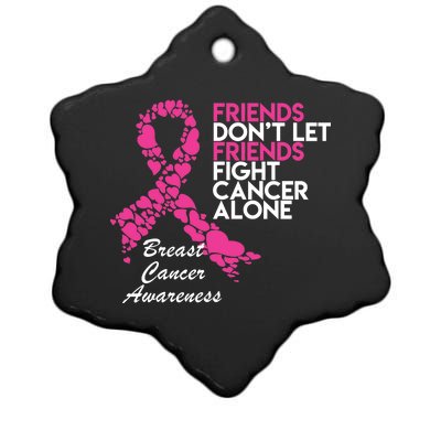 Friends Don't let Friends Fight Breast Cancer Alone Ceramic Star Ornament