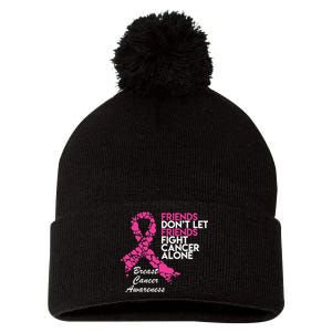 Friends Don't let Friends Fight Breast Cancer Alone Pom Pom 12in Knit Beanie