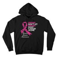 Friends Don't let Friends Fight Breast Cancer Alone Tall Hoodie