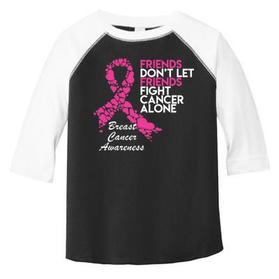 Friends Don't let Friends Fight Breast Cancer Alone Toddler Fine Jersey T-Shirt