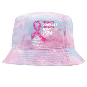 Friends Don't let Friends Fight Breast Cancer Alone Tie-Dyed Bucket Hat