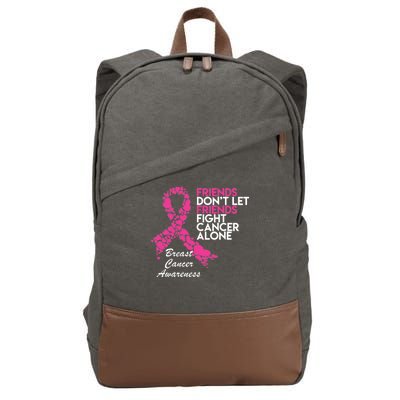 Friends Don't let Friends Fight Breast Cancer Alone Cotton Canvas Backpack