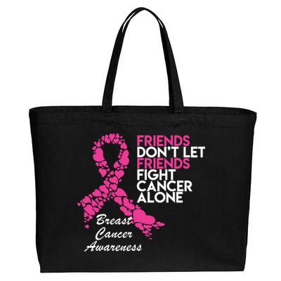 Friends Don't let Friends Fight Breast Cancer Alone Cotton Canvas Jumbo Tote