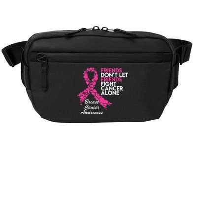 Friends Don't let Friends Fight Breast Cancer Alone Crossbody Pack