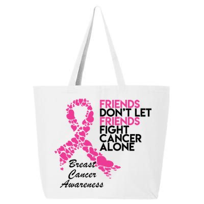 Friends Don't let Friends Fight Breast Cancer Alone 25L Jumbo Tote