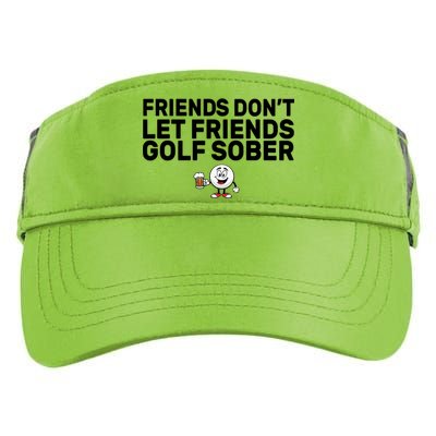 Friends Don't Let Friends Golf Sober Adult Drive Performance Visor