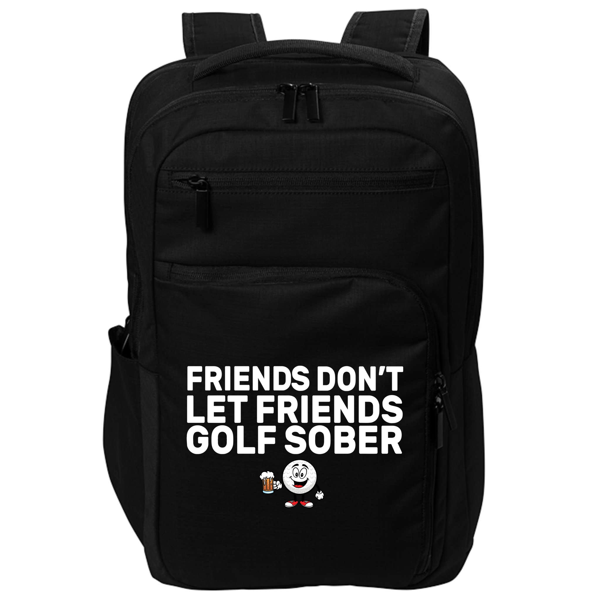 Friends Don't Let Friends Golf Sober Impact Tech Backpack