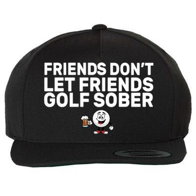 Friends Don't Let Friends Golf Sober Wool Snapback Cap