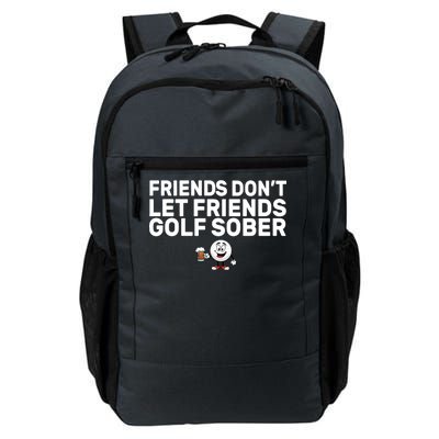 Friends Don't Let Friends Golf Sober Daily Commute Backpack