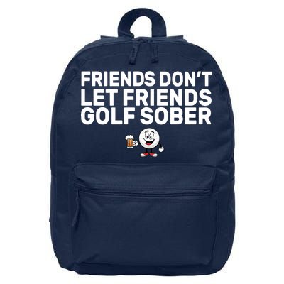 Friends Don't Let Friends Golf Sober 16 in Basic Backpack