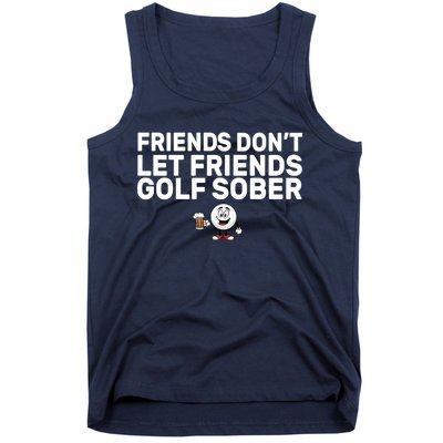 Friends Don't Let Friends Golf Sober Tank Top