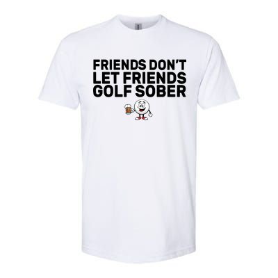 Friends Don't Let Friends Golf Sober Softstyle® CVC T-Shirt