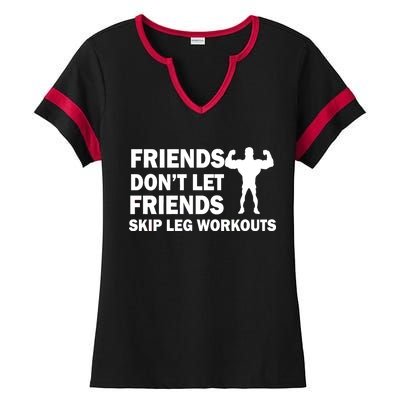 Friends Don't Let Friends Skip Leg Workouts Ladies Halftime Notch Neck Tee