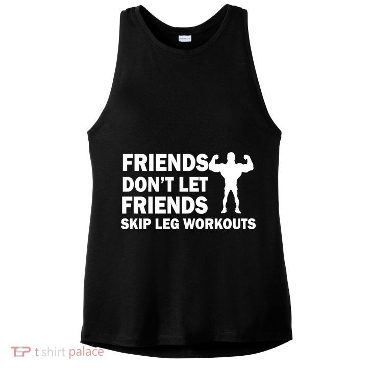 Friends Don't Let Friends Skip Leg Workouts Ladies PosiCharge Tri-Blend Wicking Tank