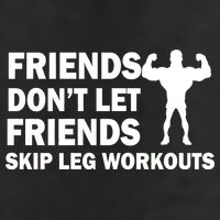 Friends Don't Let Friends Skip Leg Workouts Cool Comfort Performance Bucket Hat