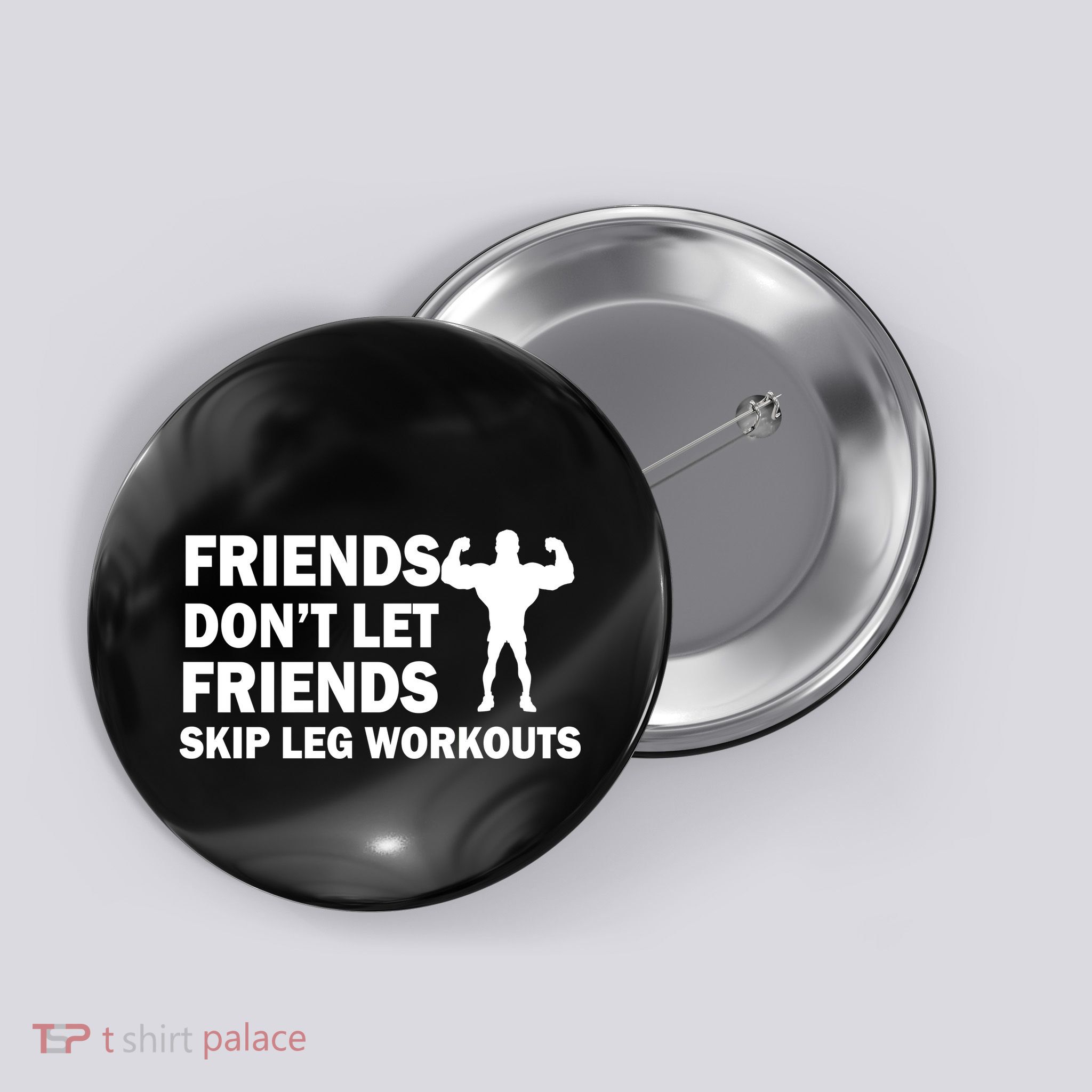 Friends Don't Let Friends Skip Leg Workouts Button
