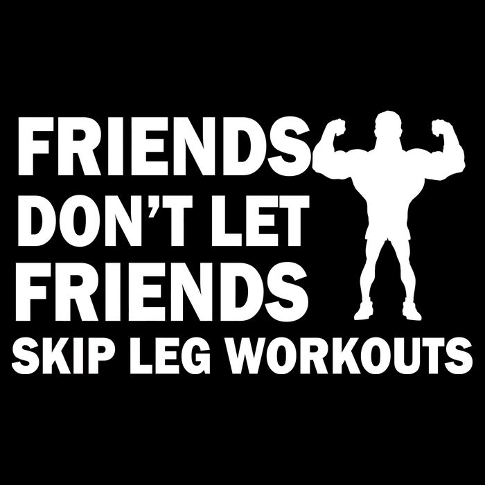 Friends Don't Let Friends Skip Leg Workouts Baby Bodysuit