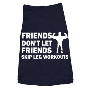 Friends Don't Let Friends Skip Leg Workouts Doggie Tank