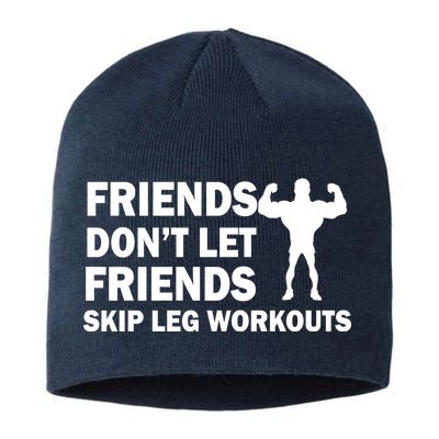 Friends Don't Let Friends Skip Leg Workouts Sustainable Beanie