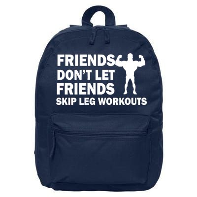 Friends Don't Let Friends Skip Leg Workouts 16 in Basic Backpack