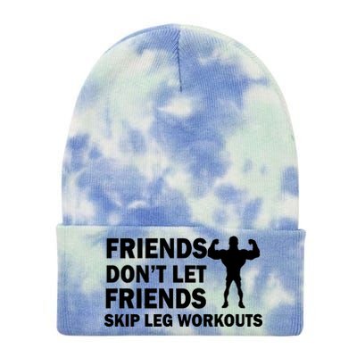 Friends Don't Let Friends Skip Leg Workouts Tie Dye 12in Knit Beanie