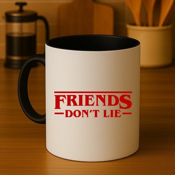 Friends Dont Lie Mug