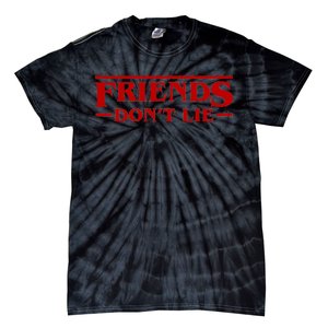 Friends Dont Lie Tie-Dye T-Shirt