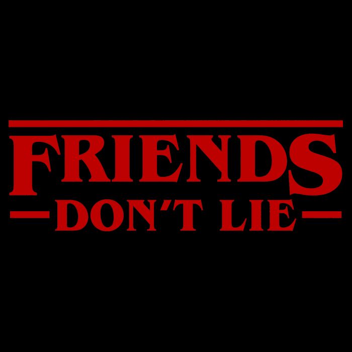 Friends Dont Lie Tie-Dye T-Shirt