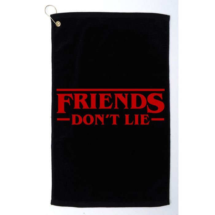 Friends Dont Lie Golf Towel